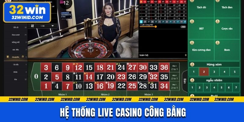 Hệ thống live casino công bằng