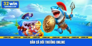 Bắn Cá Đổi Thưởng Online - Tìm Kho Báu Nhận Thưởng Cực Đỉnh