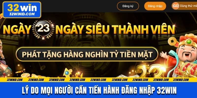 Lý do mọi người cần tiến hành truy cập trước khi bắt đầu giải trí