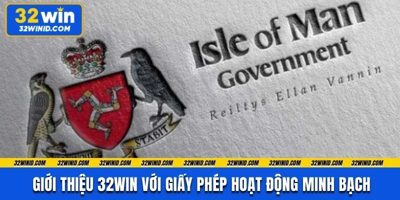 Giới thiệu 32win với giấy phép hoạt động minh bạch