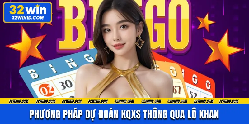 Phương pháp dự đoán KQXS thông qua lô khan 