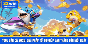 Tool Bắn Cá 2025:  Giải Pháp Tối Ưu Giúp Bạn Thắng Lớn Mỗi Ngày